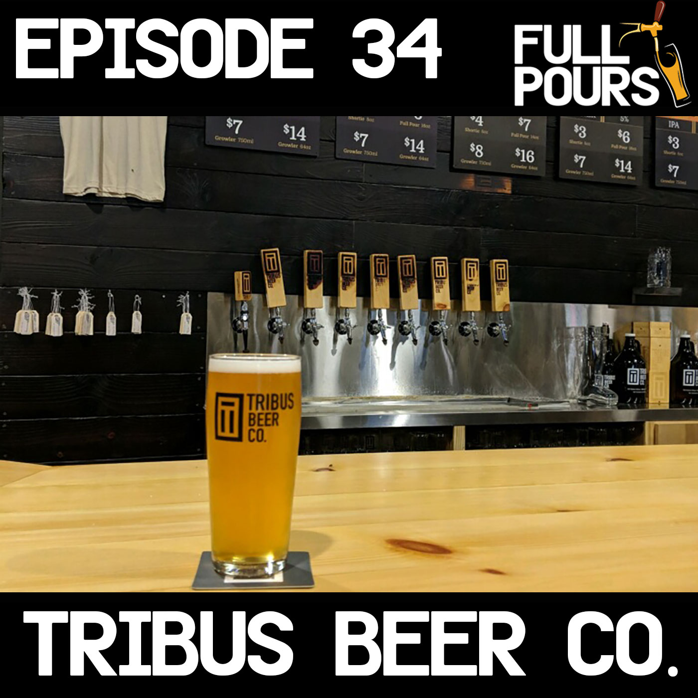 Episode 34 Tribus Beer Co Full Pours